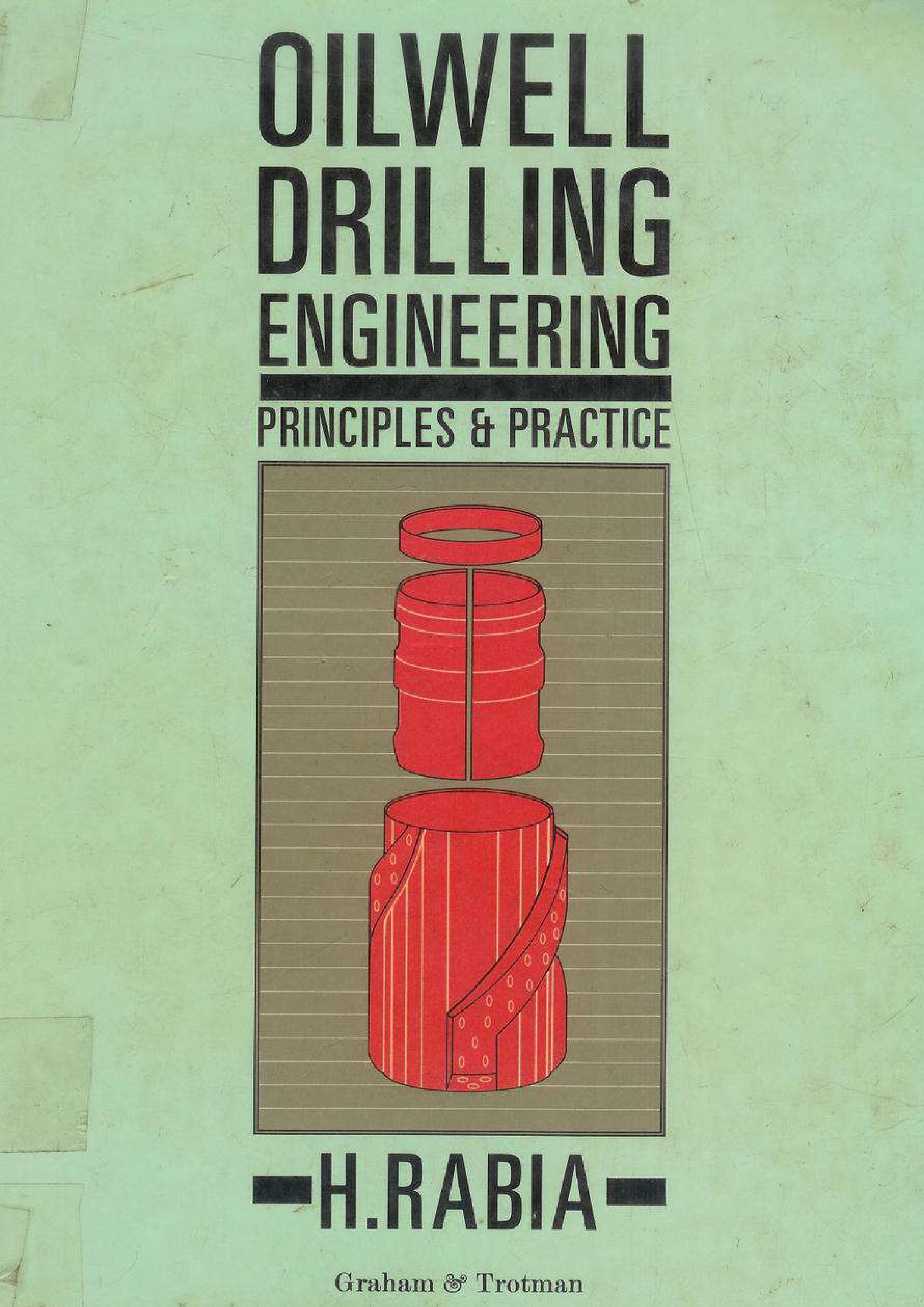 Oilwell Drilling Engineering: Principles & Practice